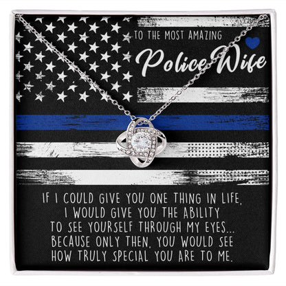 Police Officer Wife Gift - See Yourself Through My Eyes - Love Knot Necklace