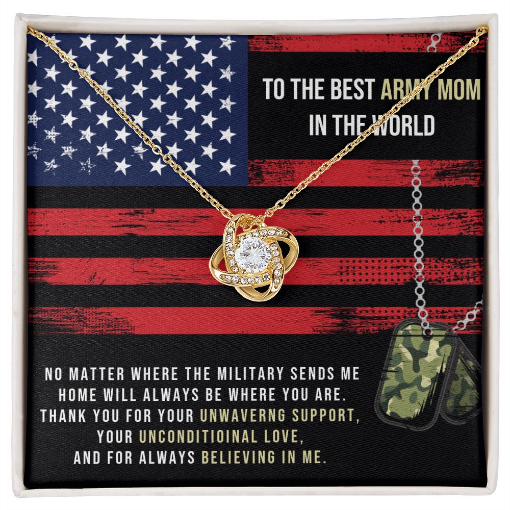 HOME WILL ALWAYS BE WHERE YOU ARE - ARMY MOM GIFT - Love Knot Necklace