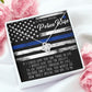 Police Officer Wife Gift - See Yourself Through My Eyes - Love Knot Necklace